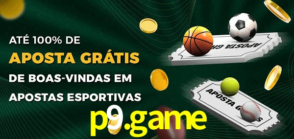 p9.game Ate 100% de Aposta Gratis