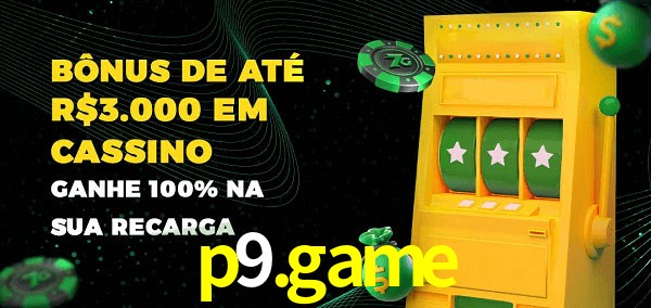 p9.game melhor bônus de depósito